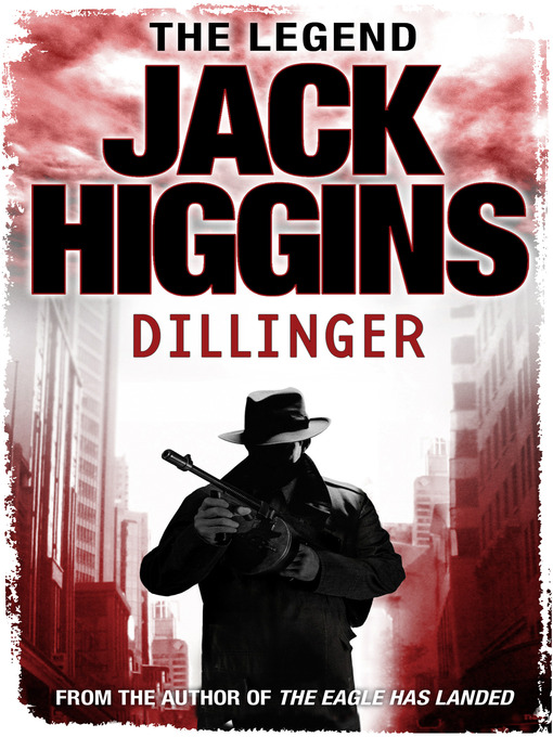 Title details for Dillinger by Jack Higgins - Wait list